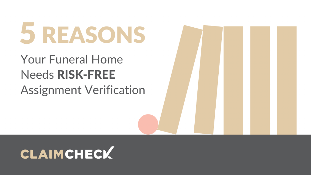 5 Reasons Your Funeral Home Needs RiskFree Assignment Verification