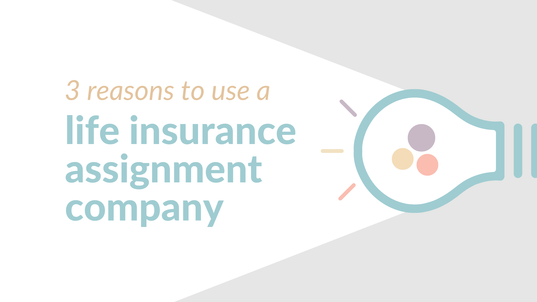 3-reasons-to-use-a-life-insurance-assignment-company